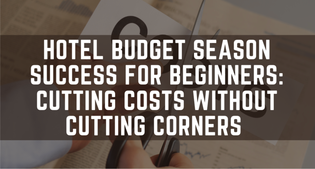 Hotel Budget Season Success for Beginners