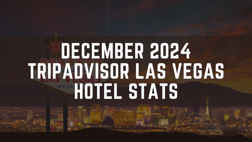 December 2024 TripAdvisor Las Vegas Hotel Stat